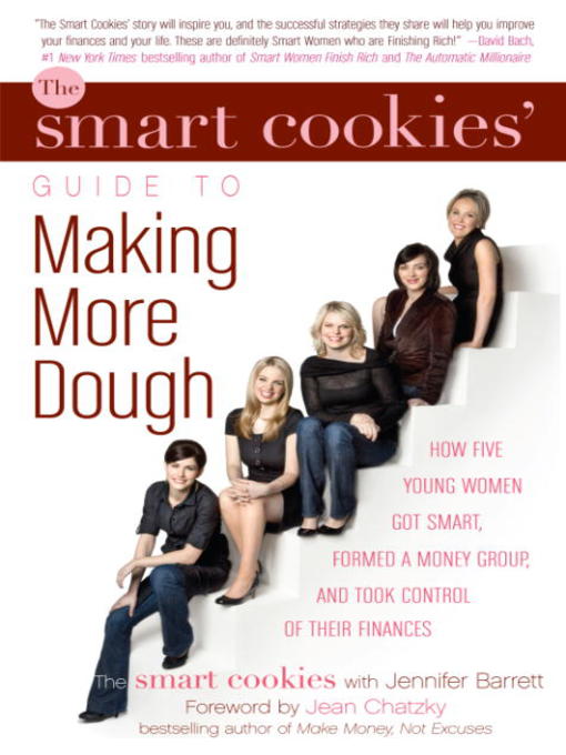 Title details for The Smart Cookies' Guide to Making More Dough by The Smart Cookies - Available